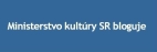 Ministerstvo kultúry SR bloguje